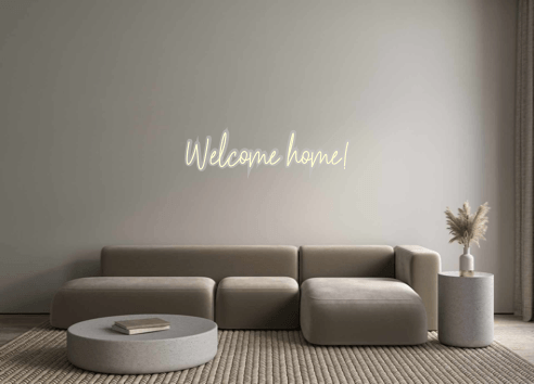 Custom Neon: Welcome home! - Get Lit LED Lighting Store