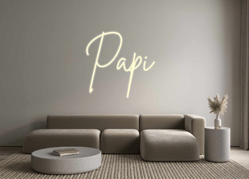 Custom Neon: Papi - Get Lit LED Lighting Store