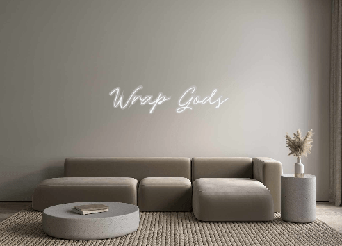 Custom Neon: Wrap Gods - Get Lit LED Lighting Store