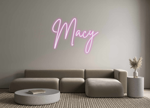 Custom Neon: Macy - Get Lit LED Lighting Store