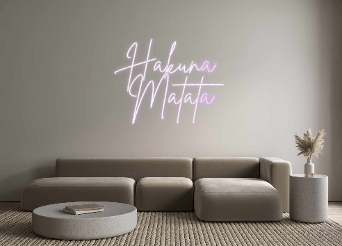 Custom Neon: Hakuna ... - Get Lit LED Lighting Store