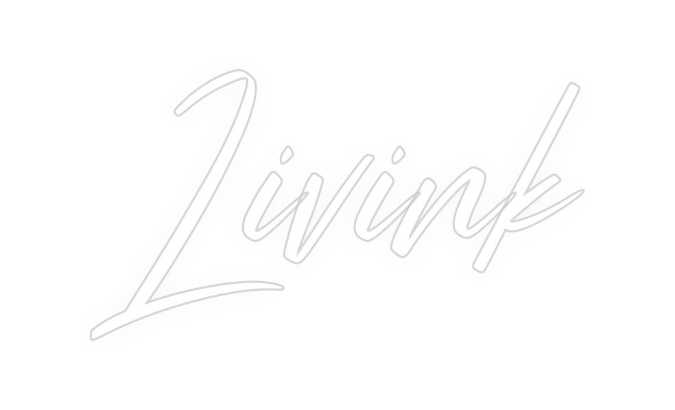 Custom Neon: Livink - Get Lit LED Lighting Store