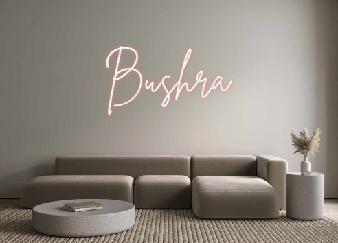 Custom Neon: Bushra - Get Lit LED Lighting Store