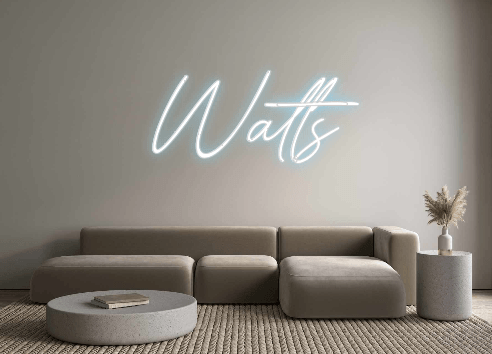 Custom Neon: Watts - Get Lit LED Lighting Store