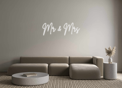 Custom Neon: Mr & Mrs - Get Lit LED Lighting Store
