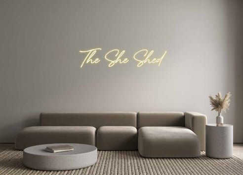 Custom Neon: The She Shed - Get Lit LED Lighting Store