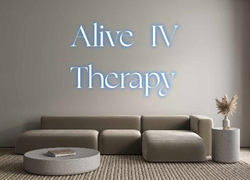 Custom Neon: Alive IV ... - Get Lit LED Lighting Store