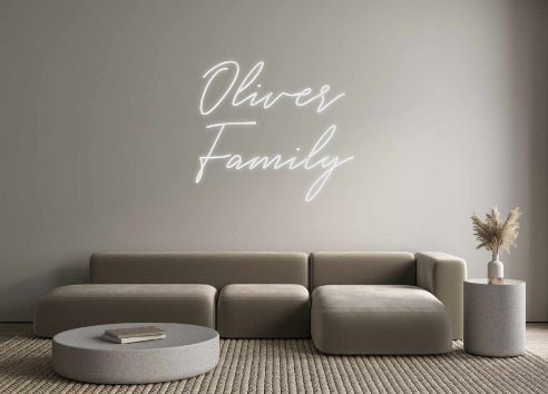 Custom Neon: Oliver Family - Get Lit LED Lighting Store