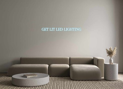 Custom Neon: GET LIT LED L... - Get Lit LED Lighting Store