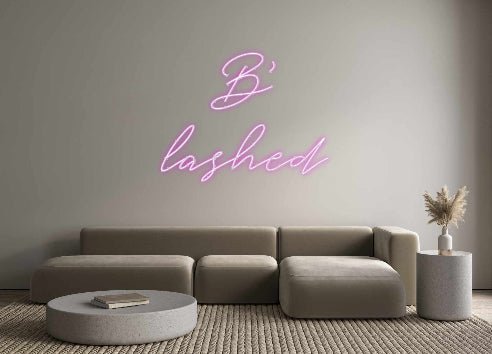 Custom Neon: B’ lashed - Get Lit LED Lighting Store