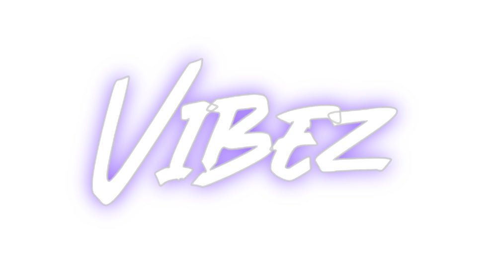 Custom Neon: Vibez - Get Lit LED Lighting Store